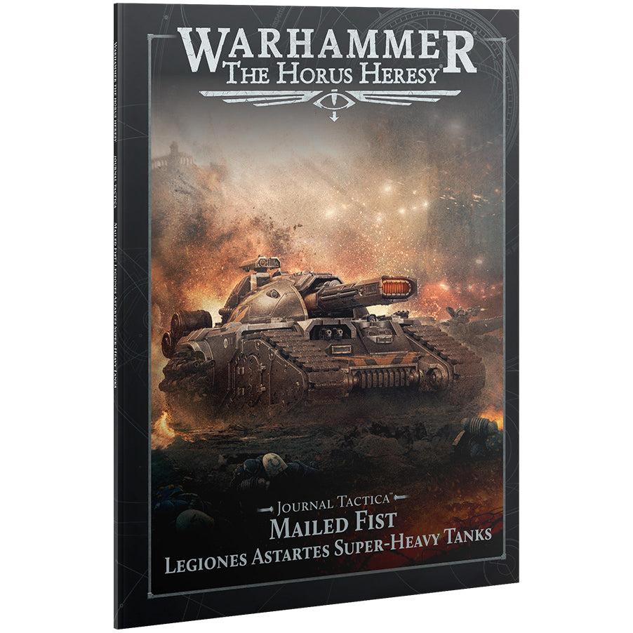 Horus Heresy - Journal Tactica - Mailed Fist: Legiones Astartes Super-Heavy Tanks (31-152)