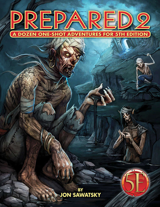 Prepared 2: A Dozen One-Shots for D&D 5th Ed.