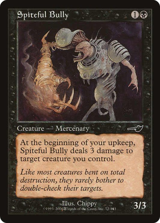Spiteful Bully [Nemesis]