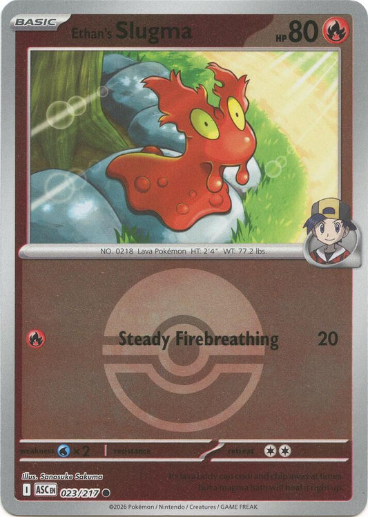Ethan's Slugma (Poke Ball) (023/217) [ME: Ascended Heroes]