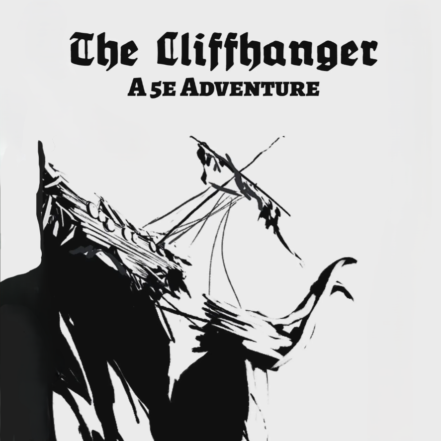 The Cliffhanger: A 5e Adventure