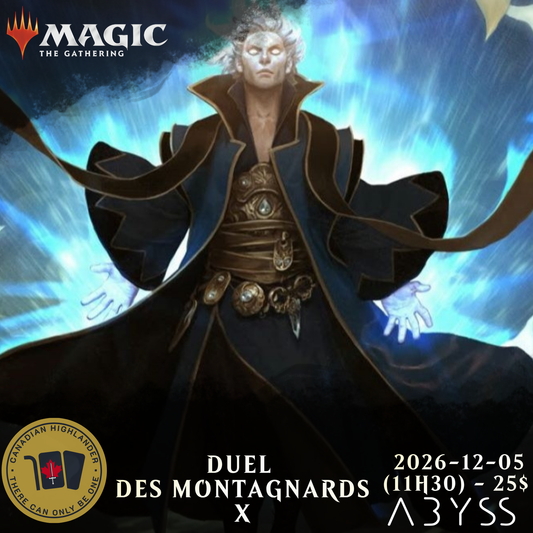MTG Canadian Highlander Duel des Montagnards IX - 2026-12-05