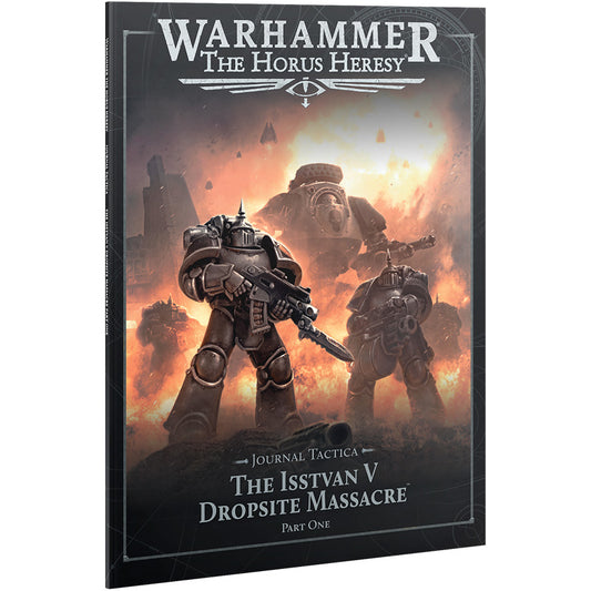 Horus Heresy - Journal Tactica - Isstvan V Dropsite Massacre Part One (31-122)