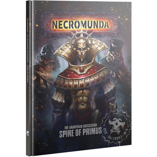 Necromunda Book - The Aranthian Succession: Spire of Primus (301-66)