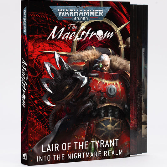 The Maelstrom: Lair of the Tyrant (40-74)