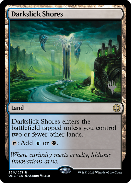 Darkslick Shores (PPONE-250P) - Phyrexia: All Will Be One Promos Foil