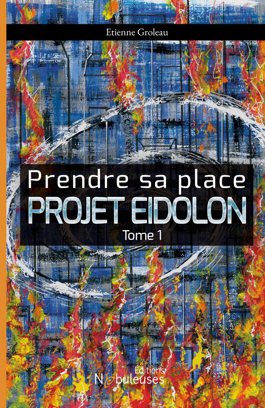 Éditions Nébuleuses - Prendre sa place: Projet Eidolon