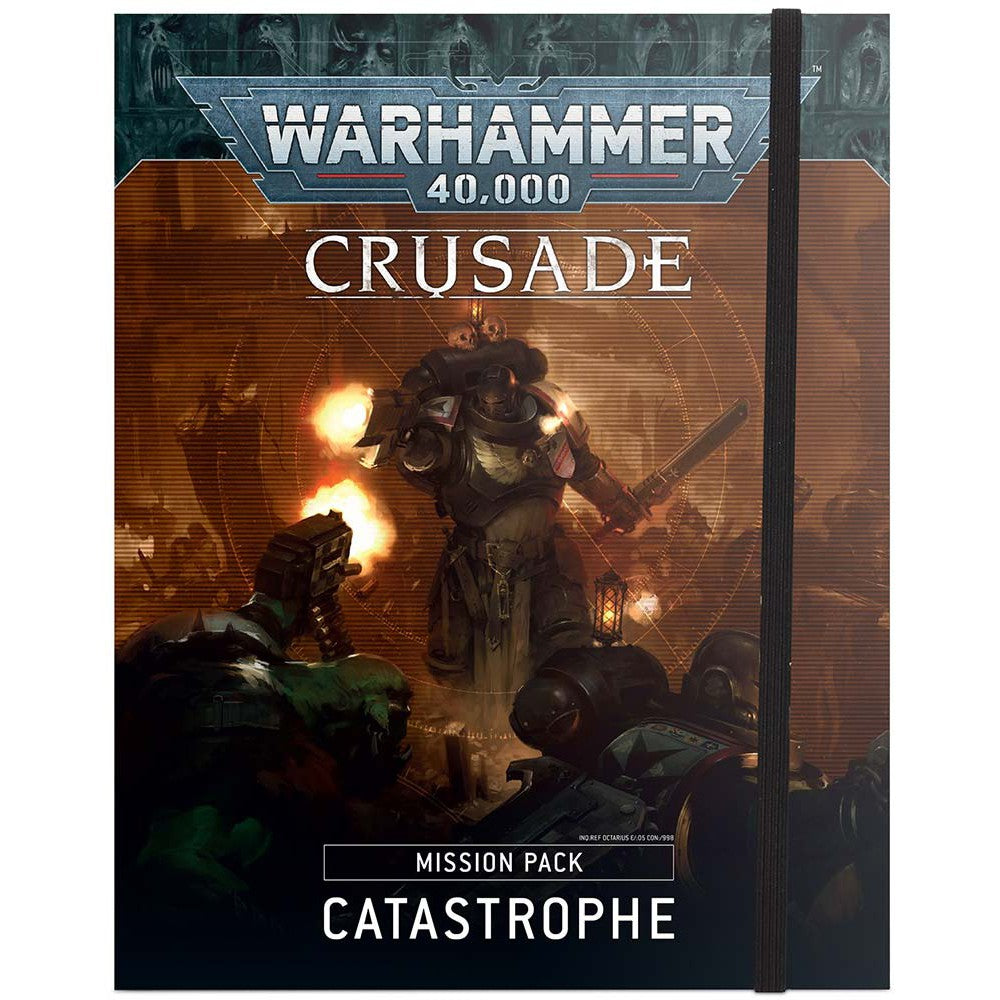 Crusade Mission Pack: Catastrophe ( 40-52 )