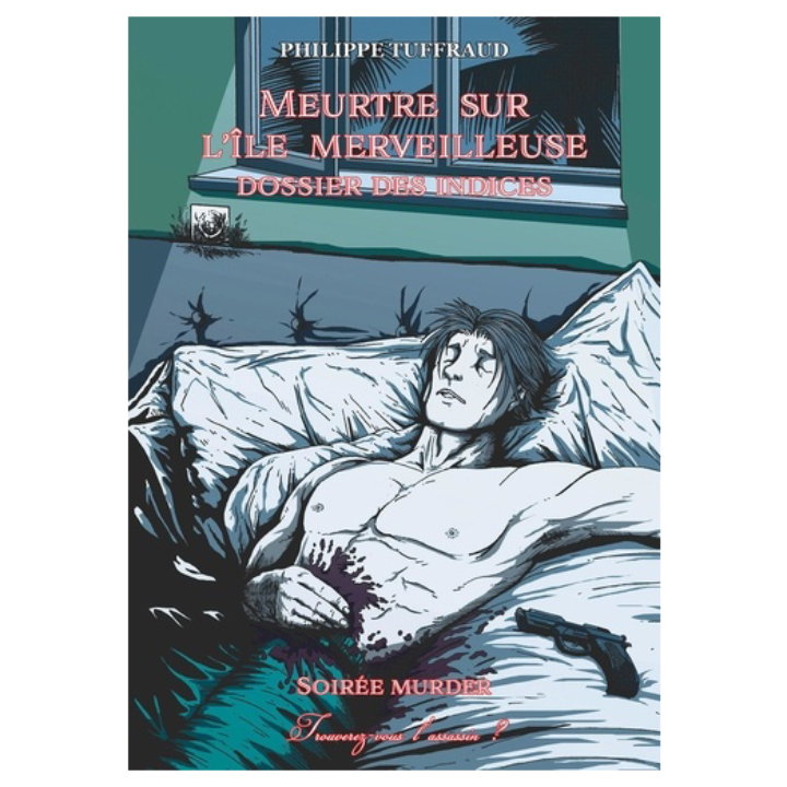 Soirée Murder / Murder Party - Meurtre sur L'île Merveilleuse - Dossier des Indices